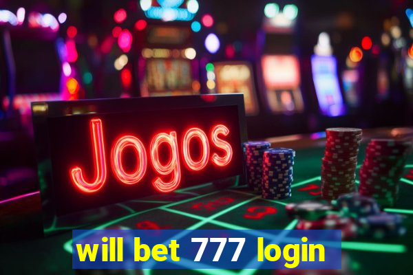 will bet 777 login